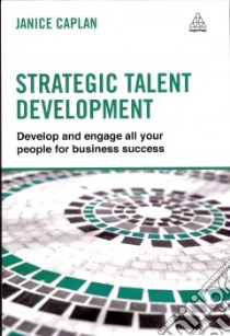 Strategic Talent Development libro in lingua di Caplan Janice