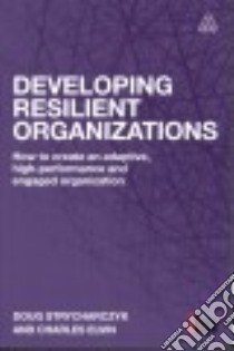 Developing Resilient Organizations libro in lingua di Elvin Charles, Strycharczyk Doug