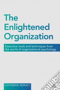 The Enlightened Organization libro in lingua di Berney Catherine