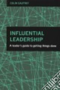 Influential Leadership libro in lingua di Gautrey Colin