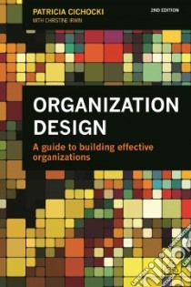 Organization Design libro in lingua di Cichocki Patricia, Irwin Christine
