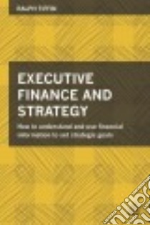 Executive Finance and Strategy libro in lingua di Tiffin Ralph