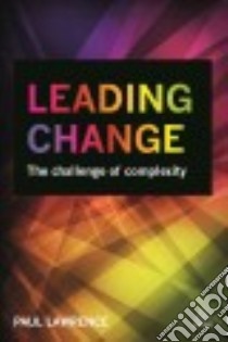 Leading Change libro in lingua di Lawrence Paul
