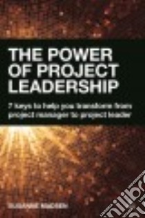 The Power of Project Leadership libro in lingua di Madsen Susanne, Obeng Eddie (FRW), McKinlay Mary (FRW)