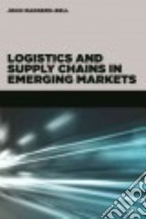 Logistics and Supply Chains in Emerging Markets libro in lingua di Manners-bell John, Cullen Thomas, Roberson Cathy