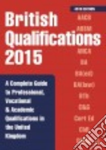 British Qualifications 2015 libro in lingua di Ltd. Kogan Page