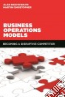 Business Operations Models libro in lingua di Braithwaite Alan, Christopher Martin