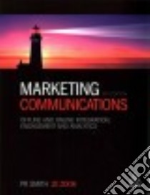 Marketing Communications libro in lingua di Smith P. R., Zook Ze