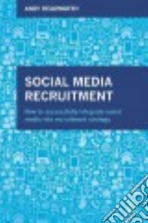 Social Media Recruitment libro in lingua di Headworth Andy