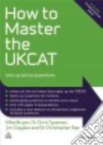 How to Master the Ukcat libro in lingua di Bryon Mike, Tyreman Chris, Clayden Jim, See Christopher