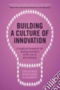 Building a Culture of Innovation libro in lingua di Beswick Cris, Bishop Derek, Geraghty Jo