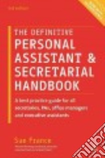 The Definitive Personal Assistant & Secretarial Handbook libro in lingua di France Sue