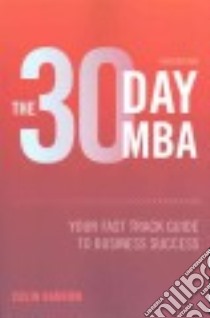 The 30 Day MBA libro in lingua di Barrow Colin