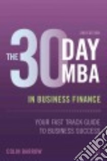 The 30 Day MBA in Business Finance libro in lingua di Barrow Colin