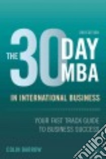The 30 Day MBA in International Business libro in lingua di Barrow Colin