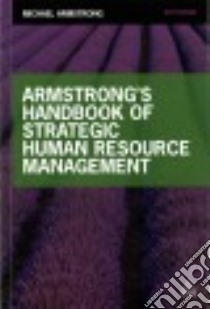 Armstrong's Handbook of Strategic Human Resource Management libro in lingua di Armstrong Michael
