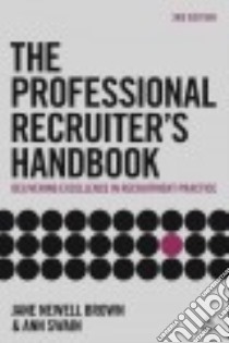 The Professional Recruiter's Handbook libro in lingua di Newell Brown Jane, Swain Ann
