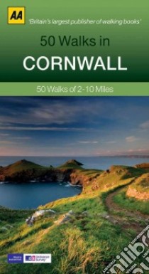 AA 50 Walks in Cornwall libro in lingua di Automobile Association (Great Britain)