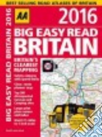 AA Big Easy Read Britain 2016 libro in lingua di Automobile Association (Great Britain)