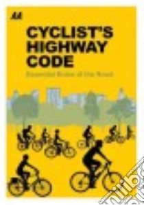 Cyclist's Highway Code libro in lingua di Automobile Association (Great Britain)