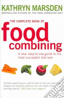 The Complete Book of Food Combining libro in lingua di Marsden Kathryn