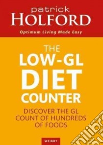 The Holford Diet Gl Counter libro in lingua di Holford Patrick