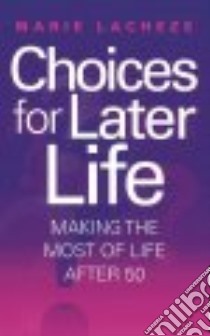 Choices for Later Life libro in lingua di Lacheze Marie