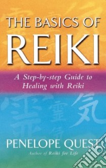 Basics of Reiki libro in lingua di Penelope Quest