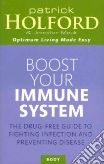 Boost Your Immune System libro in lingua di Holford Patrick, Meek Jennifer
