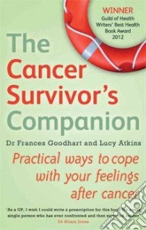 The Cancer Survivor's Companion libro in lingua di Goodhart Frances, Atkins Lucy