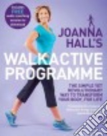 Joanna Hall's Walkactive Programme libro in lingua di Hall Joanna, Atkins Lucy (CON)