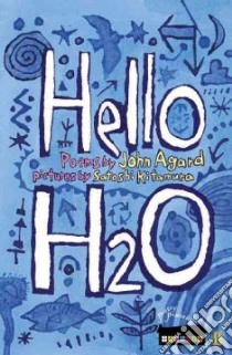 Hello H2O libro in lingua di Agard John, Kitamura Satoshi (ILT)