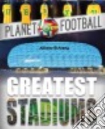 Greatest Stadiums libro in lingua di Gifford Clive