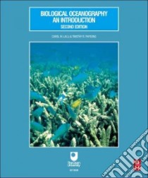 Biological Oceanography libro in lingua di Lalli Carol M.
