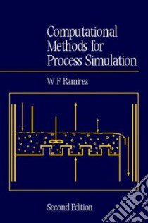 Computational Methods in Process Simulation libro in lingua di Ramirez W. Fred