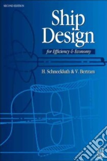 Ship Design for Efficiency and Economy libro in lingua di H  Schnneekluth