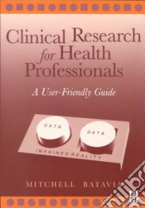 Clinical Research for Health Professionals libro in lingua di Batavia Mitch