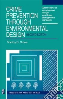 Crime Prevention Through Environmental Design libro in lingua di Crowe Timothy D.