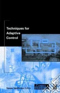 Techniques for Adaptive Control libro in lingua di Vandoren Vance J. (EDT)