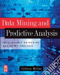 Data Mining And Predictive Analysis libro in lingua di Mccue Colleen