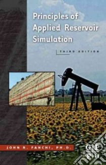 Principles of Applied Reservoir Simulation libro in lingua di John R Fanchi