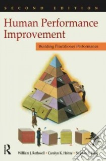 Human Performance Improvement libro in lingua di Rothwell William J., Hohne Carolyn K., King Stephen B.