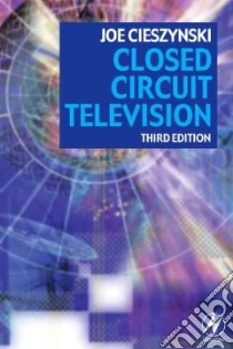 Closed Circuit Television libro in lingua di Cieszynski Joe