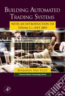 Building Automated Trading Systems libro in lingua di Van Vliet Benjamin
