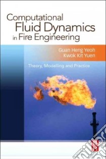 Computational Fluid Dynamics in Fire Engineering libro in lingua di Yeoh