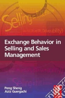 Exchange Behavior in Selling and Sales Management libro in lingua di Sheng Peng, Guergachi Aziz