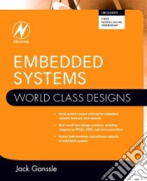 Embedded Systems libro in lingua di Ganssle Jack (EDT), Ball Stuart (EDT), Berger Arnold S. (EDT), Curtis Keith E. (EDT), Edwards Lewin A. R. W. (EDT)