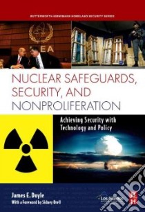 Nuclear Safeguards, Security, and Nonproliferation libro in lingua di Doyle James E. (EDT)