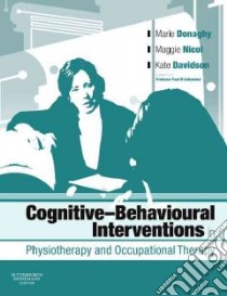 Cognitive Behavioural Interventions in Physiotherapy and ... libro in lingua di Marie Donaghy