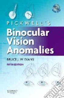 Pickwell's Binocular Vision Anomalies libro in lingua di Bruce Evans